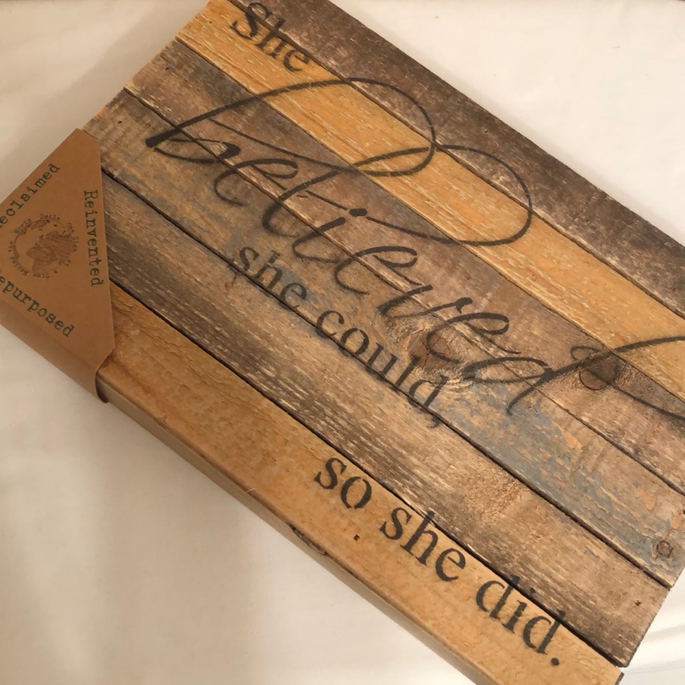 “She believed she could, so she did.” Wooden Decor